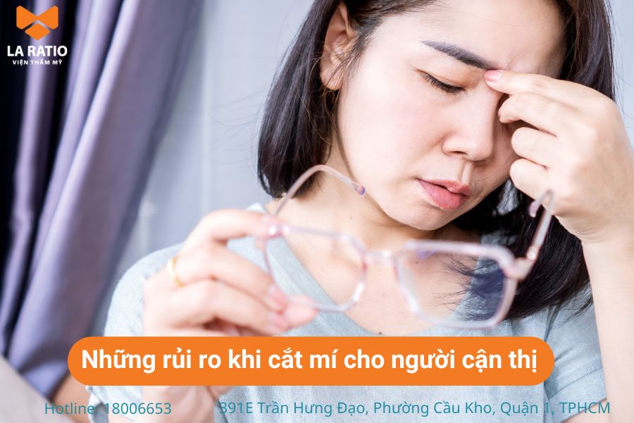 Một số hạn chế khi cắt mí cho người cận thị Một số hạn chế khi cắt mí cho người cận thị