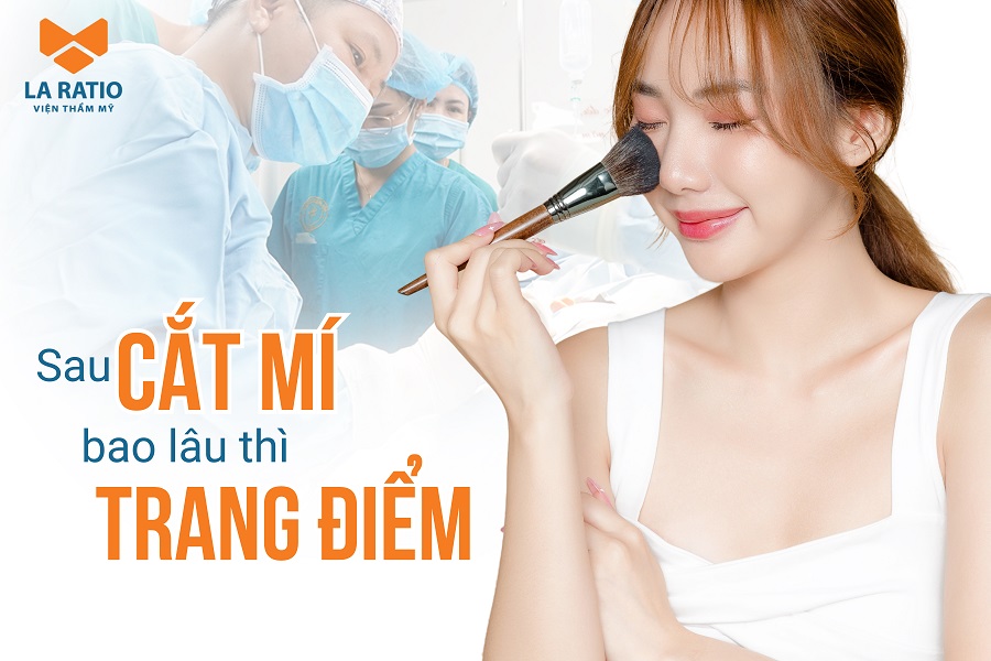 Sau cắt mí bao lâu thì trang điểm được? Một số lưu ý cần biết