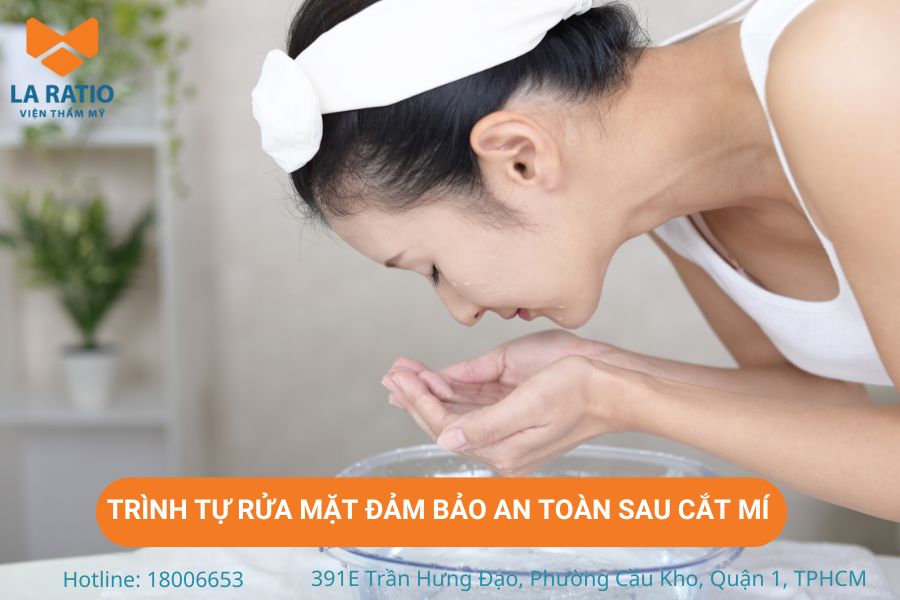 Trình tự rửa mặt đảm bảo an toàn sau khi cắt mí