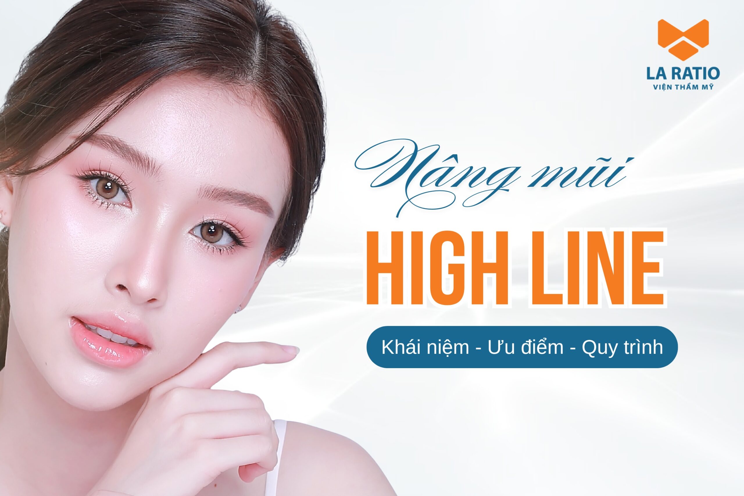Nâng mũi High Line: Khái niệm, ưu điểm và quy trình nâng mũi