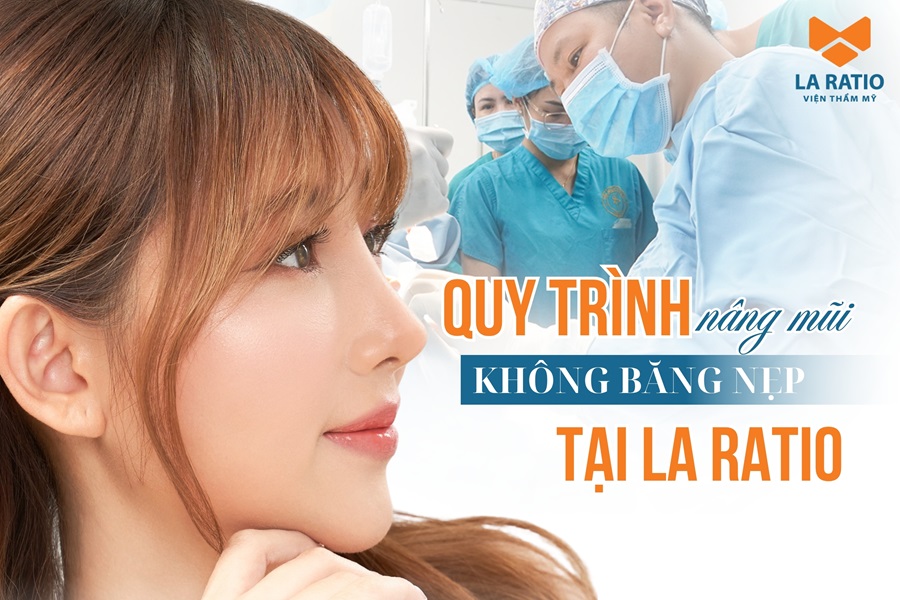 Quy trình nâng mũi không băng nẹp chuẩn Y Khoa tại La Ratio Quy trình nâng mũi không băng nẹp chuẩn Y Khoa tại La Ratio