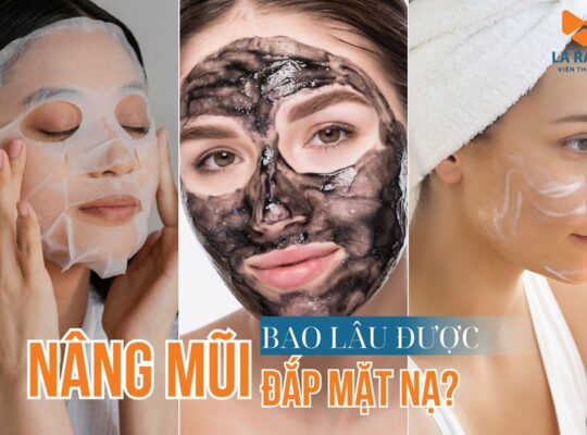 Nâng mũi bao lâu được đắp mặt nạ và dưỡng da bình thường?