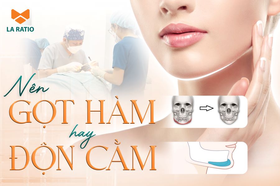 Nên gọt hàm hay độn cằm? Phương pháp nào tốt hơn để tạo cằm V Line?
